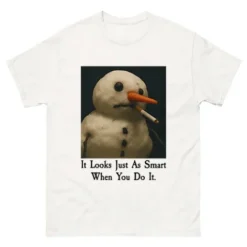 It Looks Just As Smart When You Do It Snowman Gildan 5000 T-Shirt