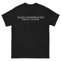 Make Conspiracies Great Again Gildan 5000 T-Shirt
