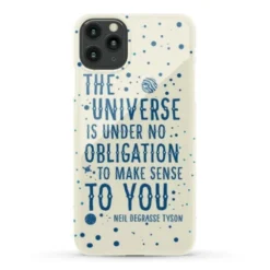 The Universe Is Under No Obligation To Make Sense To You Phone Case